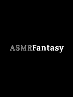ASMR Fantasy