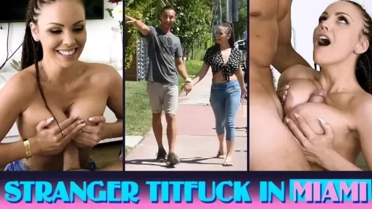 STRANGER TITFUCK IN MIAMI ImMeganLive